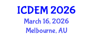 International Conference on Disaster and Emergency Management (ICDEM) March 16, 2026 - Melbourne, Australia International Conference on Disaster and Emergency Management (ICDEM) March 16, 2026 - Melbourne, Australia