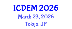 International Conference on Disaster and Emergency Management (ICDEM) March 23, 2026 - Tokyo, Japan International Conference on Disaster and Emergency Management (ICDEM) March 23, 2026 - Tokyo, Japan