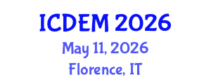 International Conference on Disaster and Emergency Management (ICDEM) May 11, 2026 - Florence, Italy International Conference on Disaster and Emergency Management (ICDEM) May 11, 2026 - Florence, Italy
