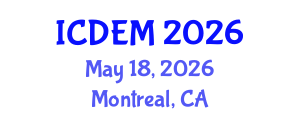 International Conference on Disaster and Emergency Management (ICDEM) May 18, 2026 - Montreal, Canada International Conference on Disaster and Emergency Management (ICDEM) May 18, 2026 - Montreal, Canada