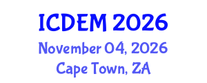 International Conference on Disaster and Emergency Management (ICDEM) November 04, 2026 - Cape Town, South Africa International Conference on Disaster and Emergency Management (ICDEM) November 04, 2026 - Cape Town, South Africa