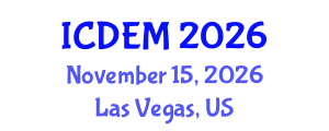 International Conference on Disaster and Emergency Management (ICDEM) November 15, 2026 - Las Vegas, United States International Conference on Disaster and Emergency Management (ICDEM) November 15, 2026 - Las Vegas, United States