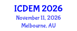International Conference on Disaster and Emergency Management (ICDEM) November 11, 2026 - Melbourne, Australia International Conference on Disaster and Emergency Management (ICDEM) November 11, 2026 - Melbourne, Australia