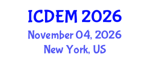 International Conference on Disaster and Emergency Management (ICDEM) November 04, 2026 - New York, United States International Conference on Disaster and Emergency Management (ICDEM) November 04, 2026 - New York, United States