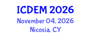 International Conference on Disaster and Emergency Management (ICDEM) November 04, 2026 - Nicosia, Cyprus International Conference on Disaster and Emergency Management (ICDEM) November 04, 2026 - Nicosia, Cyprus