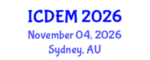 International Conference on Disaster and Emergency Management (ICDEM) November 04, 2026 - Sydney, Australia International Conference on Disaster and Emergency Management (ICDEM) November 04, 2026 - Sydney, Australia