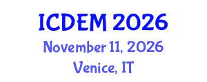 International Conference on Disaster and Emergency Management (ICDEM) November 11, 2026 - Venice, Italy International Conference on Disaster and Emergency Management (ICDEM) November 11, 2026 - Venice, Italy