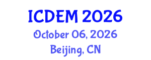 International Conference on Disaster and Emergency Management (ICDEM) October 06, 2026 - Beijing, China International Conference on Disaster and Emergency Management (ICDEM) October 06, 2026 - Beijing, China