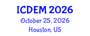 International Conference on Disaster and Emergency Management (ICDEM) October 25, 2026 - Houston, United States International Conference on Disaster and Emergency Management (ICDEM) October 25, 2026 - Houston, United States