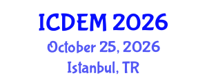 International Conference on Disaster and Emergency Management (ICDEM) October 25, 2026 - Istanbul, Turkey International Conference on Disaster and Emergency Management (ICDEM) October 25, 2026 - Istanbul, Turkey