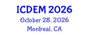 International Conference on Disaster and Emergency Management (ICDEM) October 28, 2026 - Montreal, Canada International Conference on Disaster and Emergency Management (ICDEM) October 28, 2026 - Montreal, Canada