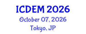 International Conference on Disaster and Emergency Management (ICDEM) October 07, 2026 - Tokyo, Japan International Conference on Disaster and Emergency Management (ICDEM) October 07, 2026 - Tokyo, Japan