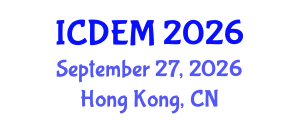 International Conference on Disaster and Emergency Management (ICDEM) September 27, 2026 - Hong Kong, China International Conference on Disaster and Emergency Management (ICDEM) September 27, 2026 - Hong Kong, China