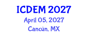 International Conference on Disaster and Emergency Management (ICDEM) April 05, 2027 - Cancún, Mexico International Conference on Disaster and Emergency Management (ICDEM) April 05, 2027 - Cancún, Mexico
