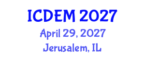 International Conference on Disaster and Emergency Management (ICDEM) April 29, 2027 - Jerusalem, Israel International Conference on Disaster and Emergency Management (ICDEM) April 29, 2027 - Jerusalem, Israel