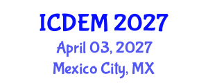 International Conference on Disaster and Emergency Management (ICDEM) April 03, 2027 - Mexico City, Mexico International Conference on Disaster and Emergency Management (ICDEM) April 03, 2027 - Mexico City, Mexico