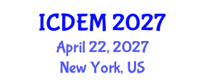International Conference on Disaster and Emergency Management (ICDEM) April 22, 2027 - New York, United States International Conference on Disaster and Emergency Management (ICDEM) April 22, 2027 - New York, United States