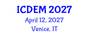 International Conference on Disaster and Emergency Management (ICDEM) April 12, 2027 - Venice, Italy International Conference on Disaster and Emergency Management (ICDEM) April 12, 2027 - Venice, Italy