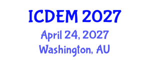 International Conference on Disaster and Emergency Management (ICDEM) April 24, 2027 - Washington, Australia International Conference on Disaster and Emergency Management (ICDEM) April 24, 2027 - Washington, Australia