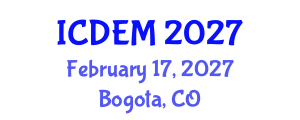 International Conference on Disaster and Emergency Management (ICDEM) February 17, 2027 - Bogota, Colombia International Conference on Disaster and Emergency Management (ICDEM) February 17, 2027 - Bogota, Colombia