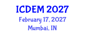 International Conference on Disaster and Emergency Management (ICDEM) February 17, 2027 - Mumbai, India International Conference on Disaster and Emergency Management (ICDEM) February 17, 2027 - Mumbai, India