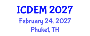 International Conference on Disaster and Emergency Management (ICDEM) February 24, 2027 - Phuket, Thailand International Conference on Disaster and Emergency Management (ICDEM) February 24, 2027 - Phuket, Thailand