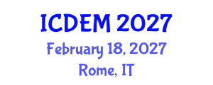 International Conference on Disaster and Emergency Management (ICDEM) February 18, 2027 - Rome, Italy International Conference on Disaster and Emergency Management (ICDEM) February 18, 2027 - Rome, Italy