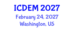 International Conference on Disaster and Emergency Management (ICDEM) February 24, 2027 - Washington, United States International Conference on Disaster and Emergency Management (ICDEM) February 24, 2027 - Washington, United States
