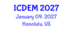 International Conference on Disaster and Emergency Management (ICDEM) January 09, 2027 - Honolulu, United States International Conference on Disaster and Emergency Management (ICDEM) January 09, 2027 - Honolulu, United States