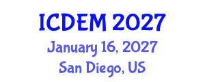 International Conference on Disaster and Emergency Management (ICDEM) January 16, 2027 - San Diego, United States International Conference on Disaster and Emergency Management (ICDEM) January 16, 2027 - San Diego, United States