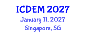 International Conference on Disaster and Emergency Management (ICDEM) January 11, 2027 - Singapore, Singapore International Conference on Disaster and Emergency Management (ICDEM) January 11, 2027 - Singapore, Singapore
