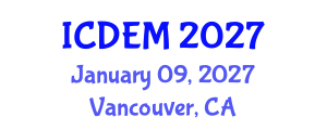 International Conference on Disaster and Emergency Management (ICDEM) January 09, 2027 - Vancouver, Canada International Conference on Disaster and Emergency Management (ICDEM) January 09, 2027 - Vancouver, Canada