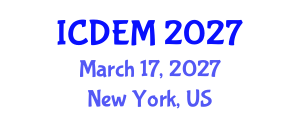 International Conference on Disaster and Emergency Management (ICDEM) March 17, 2027 - New York, United States International Conference on Disaster and Emergency Management (ICDEM) March 17, 2027 - New York, United States
