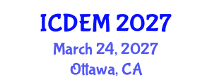 International Conference on Disaster and Emergency Management (ICDEM) March 24, 2027 - Ottawa, Canada International Conference on Disaster and Emergency Management (ICDEM) March 24, 2027 - Ottawa, Canada