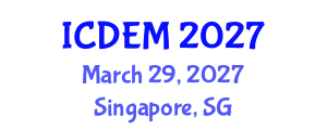 International Conference on Disaster and Emergency Management (ICDEM) March 29, 2027 - Singapore, Singapore International Conference on Disaster and Emergency Management (ICDEM) March 29, 2027 - Singapore, Singapore
