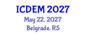 International Conference on Disaster and Emergency Management (ICDEM) May 22, 2027 - Belgrade, Serbia International Conference on Disaster and Emergency Management (ICDEM) May 22, 2027 - Belgrade, Serbia