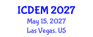 International Conference on Disaster and Emergency Management (ICDEM) May 15, 2027 - Las Vegas, United States International Conference on Disaster and Emergency Management (ICDEM) May 15, 2027 - Las Vegas, United States