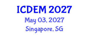 International Conference on Disaster and Emergency Management (ICDEM) May 03, 2027 - Singapore, Singapore International Conference on Disaster and Emergency Management (ICDEM) May 03, 2027 - Singapore, Singapore