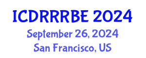 International Conference on Disaster Resilience and Risk Reduction for Built Environment (ICDRRRBE) September 26, 2024 - San Francisco, United States