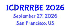 International Conference on Disaster Resilience and Risk Reduction for Built Environment (ICDRRRBE) September 27, 2026 - San Francisco, United States