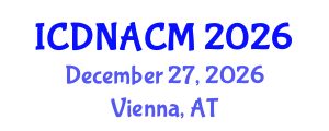 International Conference on DNA and Clinical Microbiology (ICDNACM) December 27, 2026 - Vienna, Austria International Conference on DNA and Clinical Microbiology (ICDNACM) December 27, 2026 - Vienna, Austria