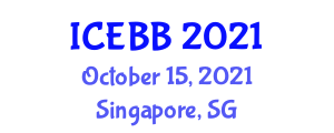 International Conference on E-business and Business Engineering (ICEBB) October 15, 2021 - Singapore, Singapore
