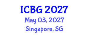 International Conference on e-Business and e-Government (ICBG) May 03, 2027 - Singapore, Singapore International Conference on e-Business and e-Government (ICBG) May 03, 2027 - Singapore, Singapore