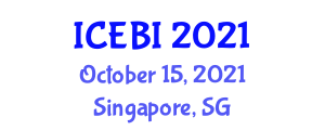 International Conference on E-Business and Internet (ICEBI) October 15, 2021 - Singapore, Singapore