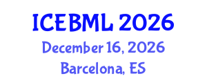 International Conference on e-Education, e-Business, e-Management and e-Learning (ICEBML) December 16, 2026 - Barcelona, Spain International Conference on e-Education, e-Business, e-Management and e-Learning (ICEBML) December 16, 2026 - Barcelona, Spain