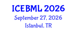 International Conference on e-Education, e-Business, e-Management and e-Learning (ICEBML) September 27, 2026 - Istanbul, Turkey