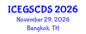 International Conference on e-Government, Smart Cities, and Digital Societies (ICEGSCDS) November 29, 2026 - Bangkok, Thailand International Conference on e-Government, Smart Cities, and Digital Societies (ICEGSCDS) November 29, 2026 - Bangkok, Thailand