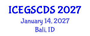 International Conference on e-Government, Smart Cities, and Digital Societies (ICEGSCDS) January 14, 2027 - Bali, Indonesia International Conference on e-Government, Smart Cities, and Digital Societies (ICEGSCDS) January 14, 2027 - Bali, Indonesia