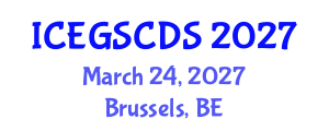 International Conference on e-Government, Smart Cities, and Digital Societies (ICEGSCDS) March 24, 2027 - Brussels, Belgium International Conference on e-Government, Smart Cities, and Digital Societies (ICEGSCDS) March 24, 2027 - Brussels, Belgium