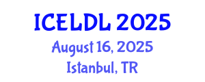 International Conference on E-Learning and Distance Learning (ICELDL) August 16, 2025 - Istanbul, Turkey